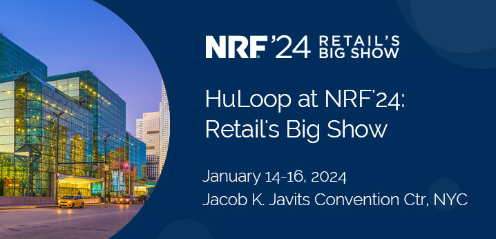 HuLoop at NRF'24 Retail's Big Show