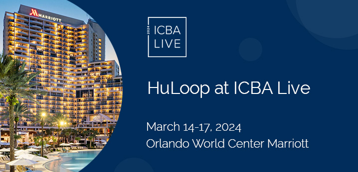 HuLoop at ICBA Live 2024