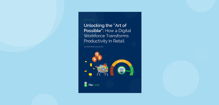 Unlocking the “Art of Possible”: How a Digital Workforce Transforms Productivity in Retail