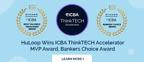 HuLoop Wins ICBA ThinkTECH Accelerator MVP Award, Bankers Choice Award