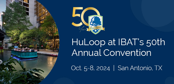 Meet HuLoop at IBAT's 50th Annual Convention in San Antonio