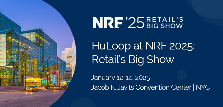 Meet HuLoop at NRF'25: Retail's Big Show!