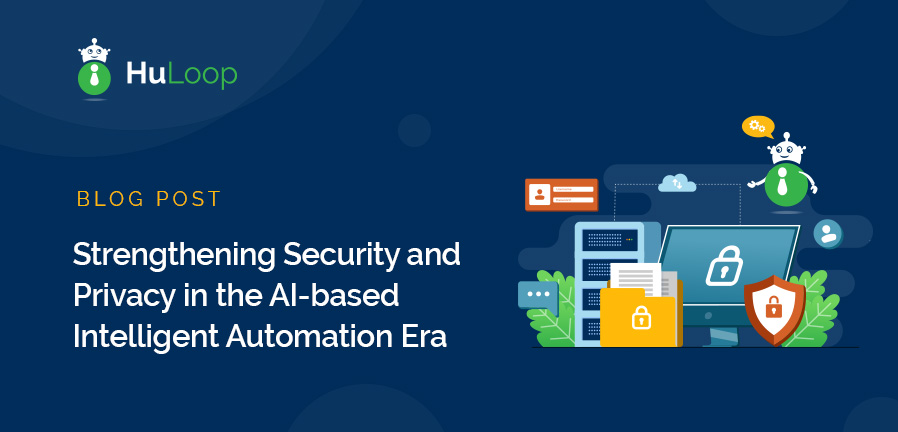 Strengthening Security and Privacy in the AI-based Intelligent Automation Era