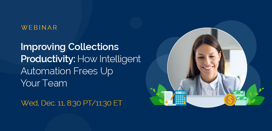 Improving Collections Productivity: How Intelligent Automation Frees Up Your Team