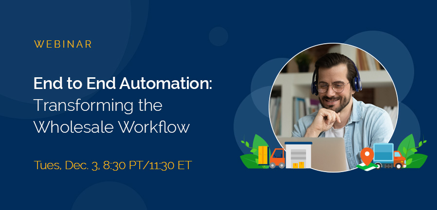 End to End Automation: Transforming the Wholesale Workflow
